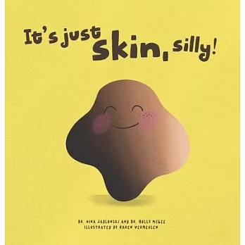 It’s Just Skin, Silly!