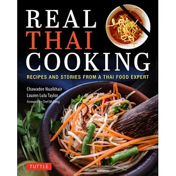 Real Thai Cooking: Recipes and Stories from a Thai Food Expert