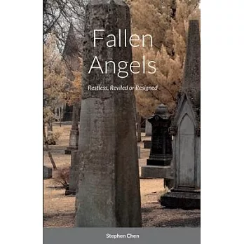 Fallen Angels: Restless, Reviled or Resigned