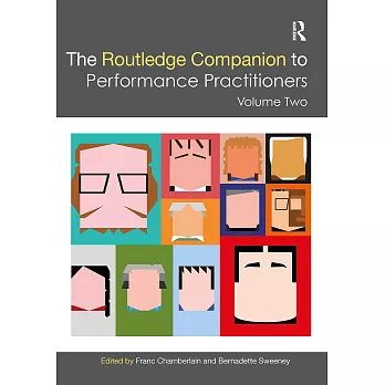 The Routledge Companion to Performance Practitioners: Volume Two