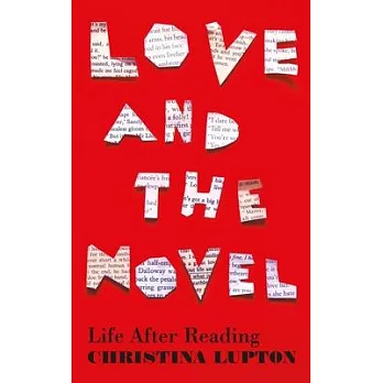 Love and the Novel: Life After Reading