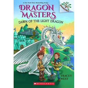 Dawn of the Light Dragon: A Branches Book (Dragon Masters #24)