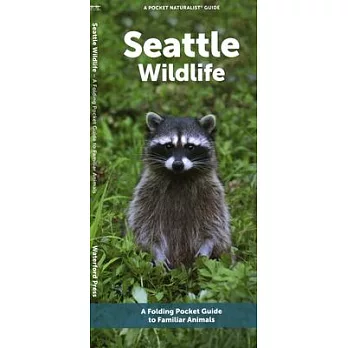 Seattle Wildlife: A Folding Pocket Guide to Familiar Animals