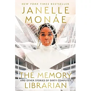 The memory librarian : and other stories of dirty computer /