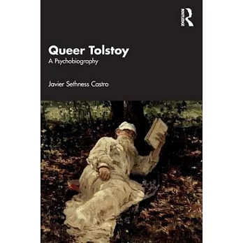 Queer Tolstoy: A Psychobiography