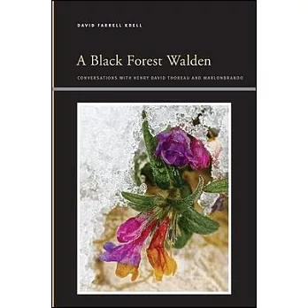 A Black Forest Walden: Conversations with Henry David Thoreau and Marlonbrando