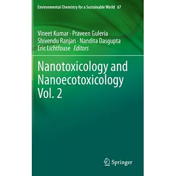 Nanotoxicology and Nanoecotoxicology Vol. 2