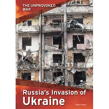 The unprovoked war : Russia