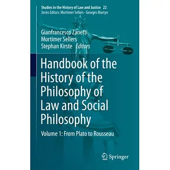 Handbook of the History of the Philosophy of Law and Social Philosophy: Volume 1: From Plato to Rousseau