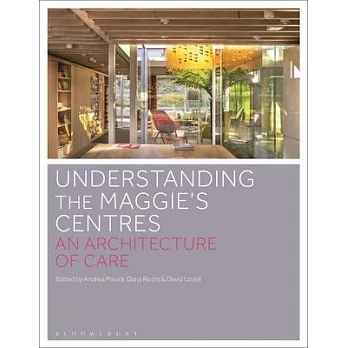 Understanding the Maggie’s Centres: An Architecture of Care