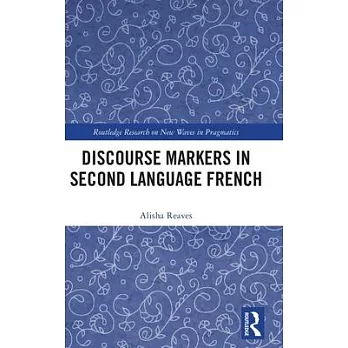 Discourse Markers in Second Language French