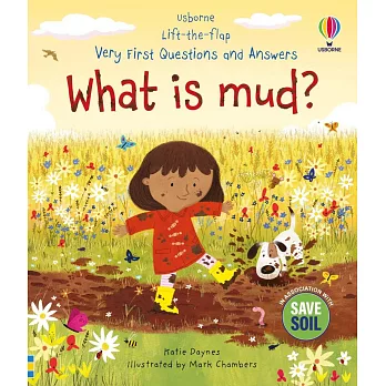 Q&A知識翻翻書：泥土是什麼？（3歲以上）Very First Questions and Answers: What is mud?