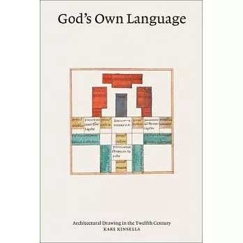 God’s Own Language: Architectural Drawing in the Twelfth Century