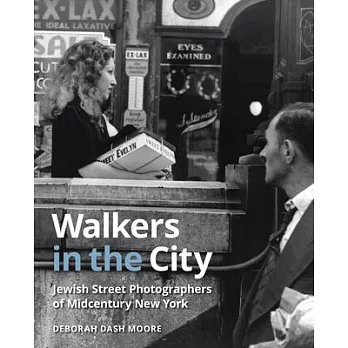 Walkers in the City: Jewish Street Photographers of Midcentury New York