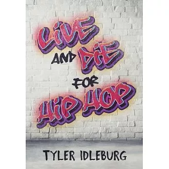 Live and Die for Hip Hop: A Memoir