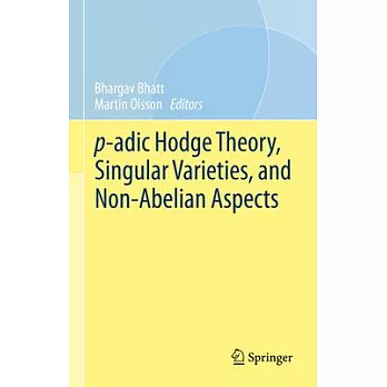 P-Adic Hodge Theory, Singular Varieties, and Non-Abelian Aspects