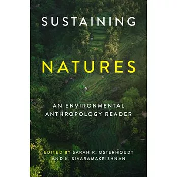 Sustaining natures : an environmental anthropology reader