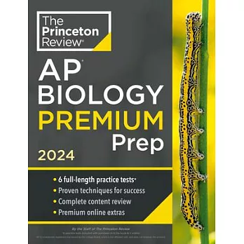 Princeton Review AP Biology Premium Prep, 2024: 6 Practice Tests + Complete Content Review + Strategies & Techniques