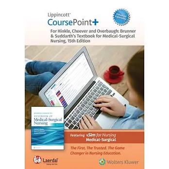 Lippincott Coursepoint+ Enhanced for Brunner & Suddarth’s Textbook of Medical-Surgical Nursing