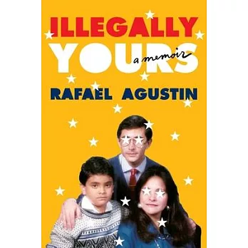 Illegally Yours: A Memoir