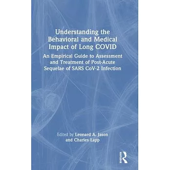 Understanding the Behavioral and Medical Impact of Long Covid: An Empirical Guide to Assessment and Treatment of Post-Acute Sequelae of Sars Cov-2 Inf