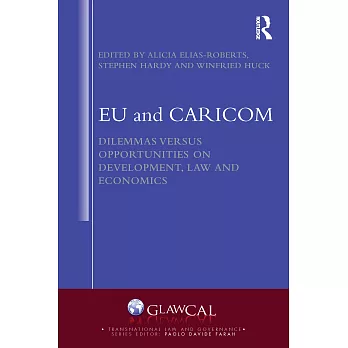 Eu and Caricom: Dilemmas Versus Opportunities on Development, Law and Economics