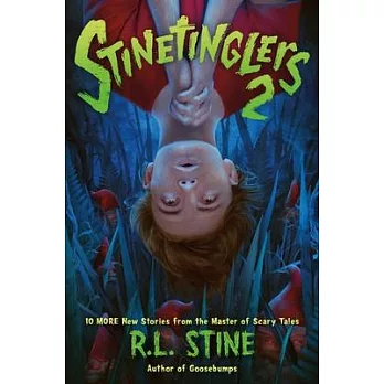 Stinetinglers 2: 10 More New Stories from the Master of Scary Tales