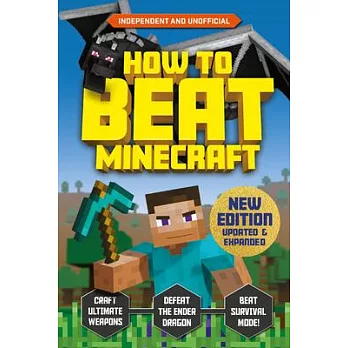 How to Beat Minecraft: Extended Edition: Independent and Unofficial