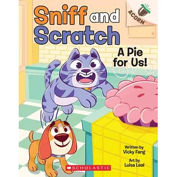 A Pie for Us: An Acorn Book (Sniff and Scratch #1)