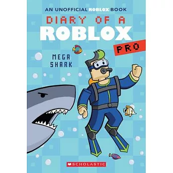 Diary of a Roblox pro (6): Mega shark/
