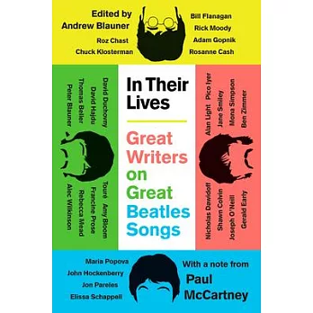 In Their Lives: Great Writers on Great Beatles Songs