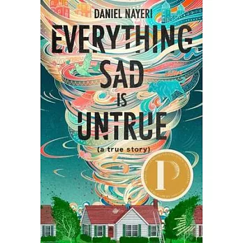 Everything sad is untrue : (a true story) /