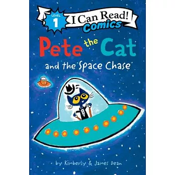 Pete the Cat and the Space Chase（I Can Read Comics Level 1）