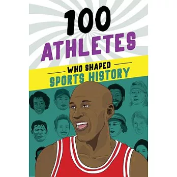 100 Athletes Who Shaped Sports History