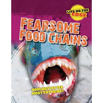 Fearsome Food Chains: Biology at Its Most Extreme!