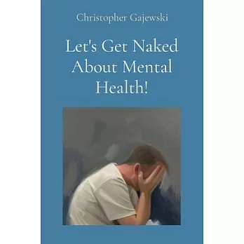 Let’s Get Naked About Mental Health!