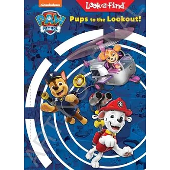 Nickelodeon Paw Patrol: Pups to the Lookout! Look and Find