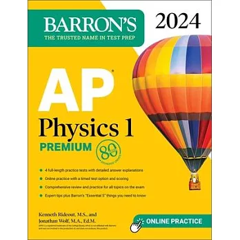 AP Physics 1 Premium, 2024: 4 Practice Tests + Comprehensive Review + Online Practice