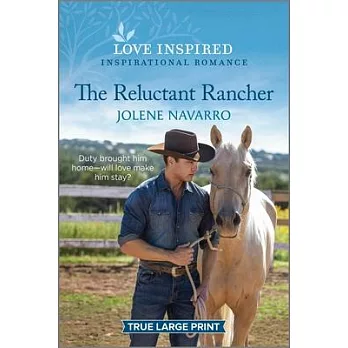 The Reluctant Rancher: An Uplifting Inspirational Romance