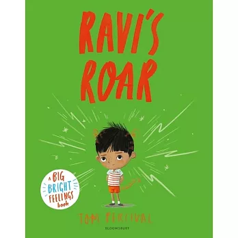 Ravi’s Roar: A Big Bright Feelings Book