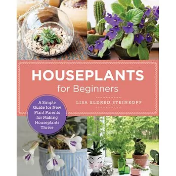 Houseplants for Beginners: A Simple Guide for New Plant Parents for Making Houseplants Thrive