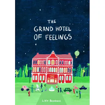 The Grand Hotel of Feelings