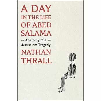A Day in the Life of Abed Salama: A Jerusalem Odyssey