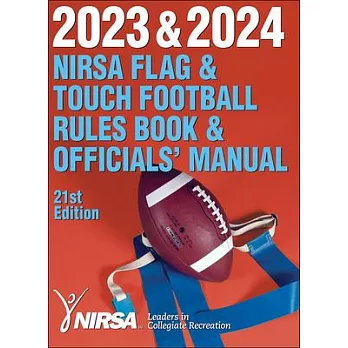 2023 & 2024 NIRSA Flag & Touch Football Rules Book & Officials’ Manual