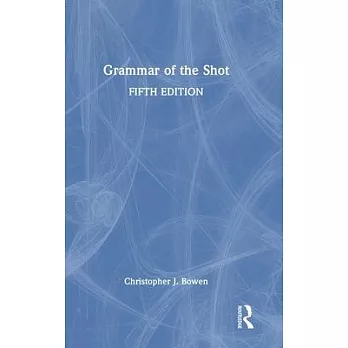 Grammar of the Shot