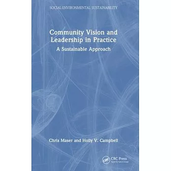 Community Vision and Leadership in Practice: A Sustainable Approach