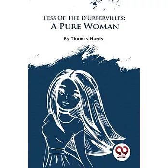 Tess Of The D’Urbervilles: A Pure Woman