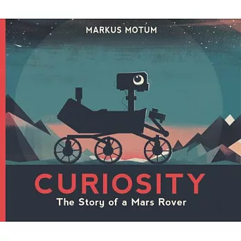 Curiosity: The Story of a Mars Rover