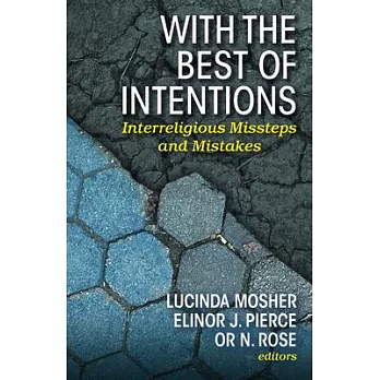 With the Best of Intentions: Interreligious Missteps and Mistakes