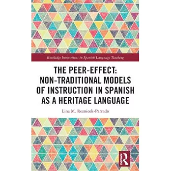 The Peer-Effect: Non-Traditional Models of Instruction in Spanish as a Heritage Language